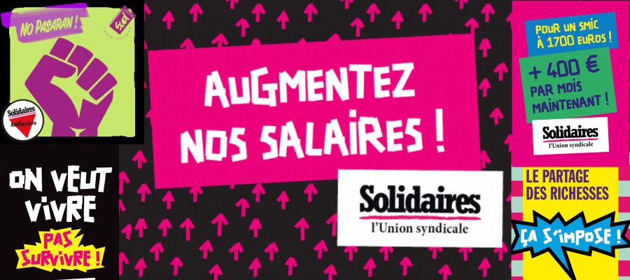 plusieurs slogans augmentez nos salaires on veut vivre pas survivre partage des richesses smic à 1700 euro minimum